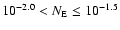 $10^{-2.0} < N_{\rm E} \leq 10^{-1.5}$