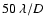 $50~\lambda/D$