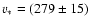 $v_* = (279
\pm 15)$