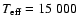 $T_{\rm eff} =
15~000$