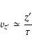 \begin{displaymath}v_{z'} \simeq {{z'} \over \tau}
\end{displaymath}