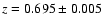 $z=0.695\pm0.005$