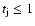$t_{\rm j}\le1$