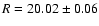 $R = 20.02 \pm 0.06$