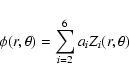 \begin{displaymath}
\phi(r,\theta) = \sum_{i=2}^{6} a_i Z_i(r,\theta)
\end{displaymath}