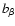 $b_{\beta}$