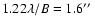 $1.22\lambda /B=1.6\hbox{$^{\prime\prime}$ }$