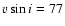 $v\sin i=77$