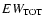 $EW_{\rm TOT}$