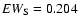 $EW_{\rm S}=0.204$