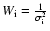 $W_{\rm i}=\frac{1}{\sigma_{\rm i}^2}$