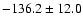 $ -136.2\pm12.0$