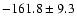 $-161.8\pm 9.3$