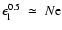 $\epsilon_{\rm l}^{0.5} \ \simeq\ N{\rm e}$