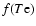 $f(T{\rm e})$