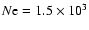 $N{\rm e}=1.5\times 10^3$