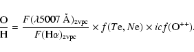 \begin{displaymath}\frac{{\rm O}}{{\rm H}} =\frac{F(\lambda 5007~{\rm\AA})_{\rm ...
...\rm zvpc}}\times f(T{\rm e},N{\rm e})\times icf({\rm O}^{++}).
\end{displaymath}