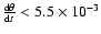 $\frac{{\rm d}\theta}{{\rm d}t} <5.5\times 10^{-3}$