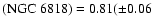 $({\rm NGC}~6818)=0.81(\pm 0.06$