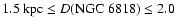 $1.5~{\rm kpc} \le D({\rm NGC}~6818)\le 2.0$