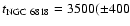 $t_{\rm NGC~6818} = 3500(\pm 400$