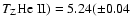 $T_{\rm Z}{\rm He~II})=5.24(\pm0.04$