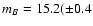 $m_{B}=15.2(\pm 0.4$