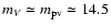 $m_{V}\simeq m_{\rm pv}\simeq 14.5$
