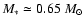 $M_*\simeq 0.65~M_\odot$