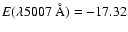 $E(\lambda 5007~{\rm\AA})=-17.32$