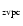 $_{\rm zvpc}$