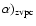 $\alpha )_{\rm zvpc}$