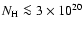 $N_{\rm H}\la 3\times10^{20} $