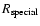 $R_{\rm special}$