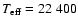 $T_{\rm eff} =22~400$