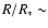 $R/R_* \sim $