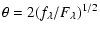 $\displaystyle \theta = 2(f_{\lambda}/F_{\lambda})^{1/2}$