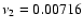 $\nu_{2}=0.00716$