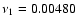 $\nu_1=0.00480$