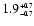 $1.9^{\scriptscriptstyle +0.7}_{\scriptscriptstyle -0.7}$