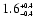 $1.6^{\scriptscriptstyle +0.4}_{\scriptscriptstyle -0.4}$