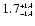 $1.7^{\scriptscriptstyle +1.4}_{\scriptscriptstyle -1.4}$