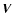 $\vec{V}$