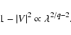 \begin{displaymath}1-\vert V\vert^2 \propto \lambda^{2/q-2}.
\end{displaymath}