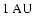$1~\ensuremath{{\rm AU}} $
