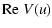 $\displaystyle {\rm Re}~V(u)$