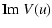 $\displaystyle {\rm Im}~V(u)$