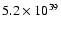 $5.2 \times
10^{39}$