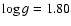 $\log g = 1.80$
