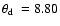 $\mbox{$\theta_{\rm d}$ }=
8.80$